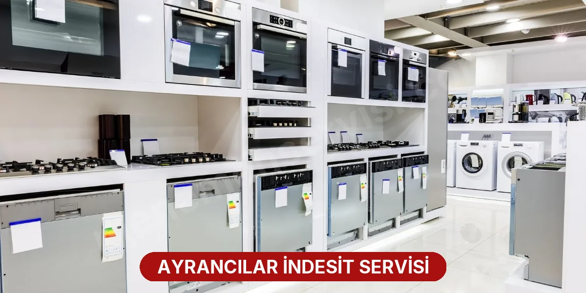Ayrancılar İndesit Servisi
