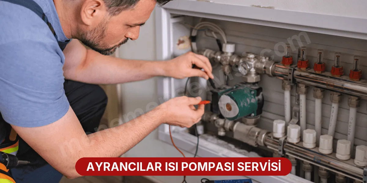 Ayrancılar Isı Pompası Servisi